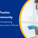Banner for the General Practice Nurse Community in Dorset. The text reads, "General Practice Nurse Community – Supporting and empowering general practice nurses in Dorset." Alongside the text is a photograph of a nurse in blue scrubs and gloves carrying out a clinical procedure. The Primary Care Training Hub logo appears in the bottom left corner.